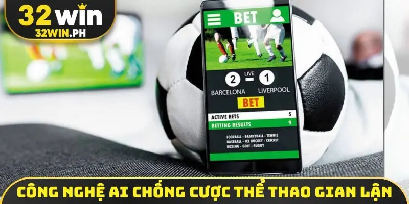 Công nghệ AI chống cược thể thao gian lận