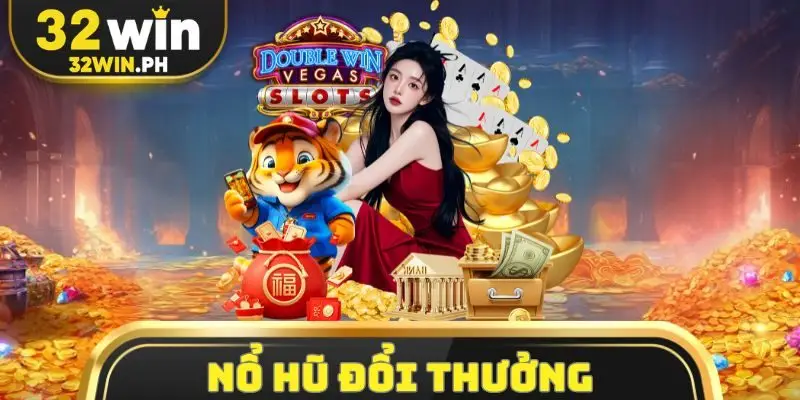 nổ hũ đổi thưởng
