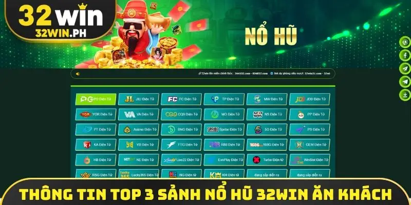 Thông tin top 3 sảnh nổ hũ 32win ăn khách